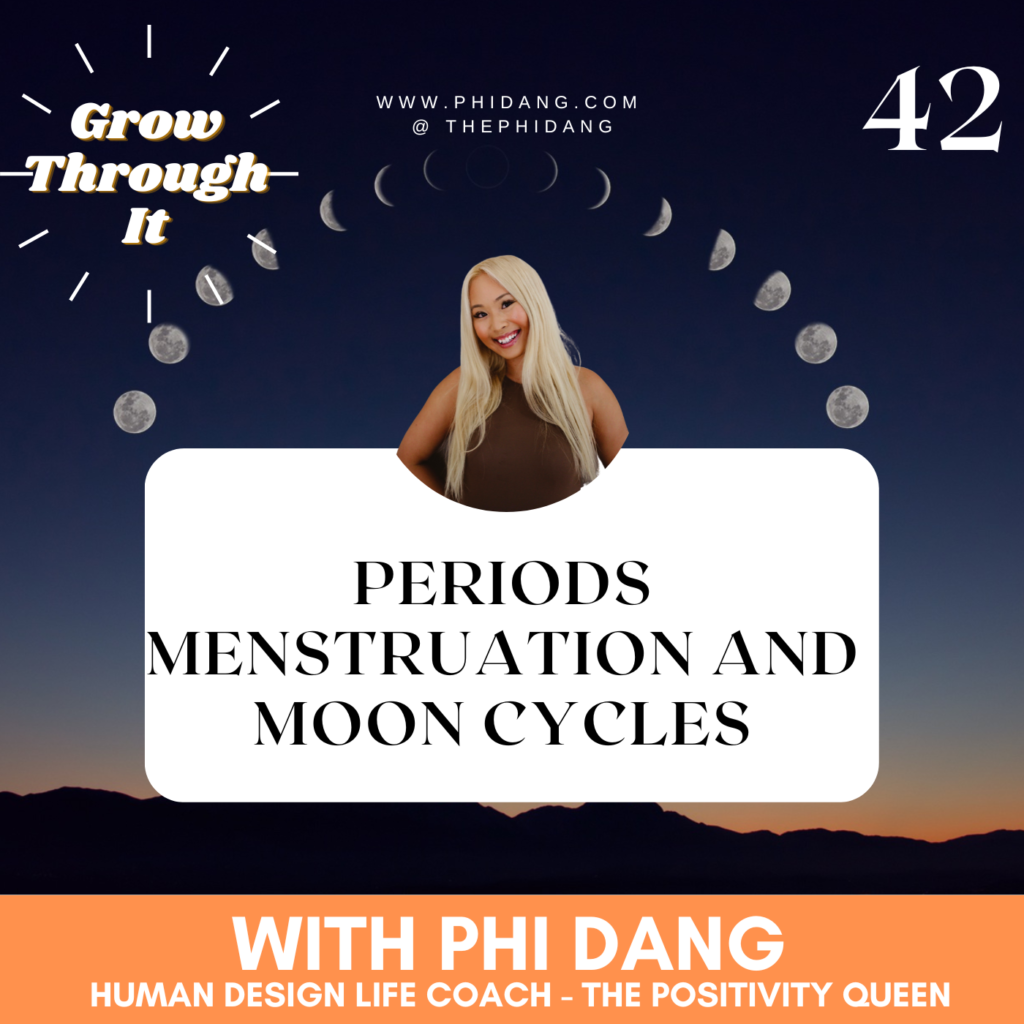 42: Periods, Menstruation and Moon Cycles - Phi Dang, Human Design